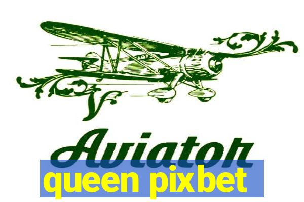queen pixbet